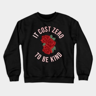 Be Kind Be Calm Be Safe Crewneck Sweatshirt